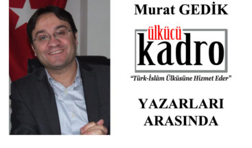 Murat Gedik de artık Ülkücü Kadro’da