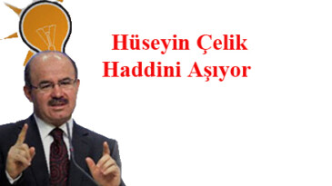 Siyaset Çukuru: Hüseyin Çelik Şaşırdı