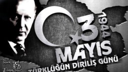 3 MAYIS 1944 TÜRK MİLLİYETÇİLERİNİN ONUR GÜNÜDÜR