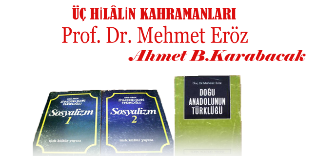 Bir Ülkü Âlimi: Prof. Dr. Mehmet Eröz