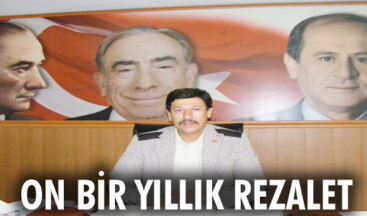 ON BİR YILLIK REZALET