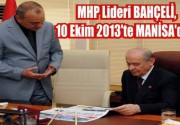 MHP Lideri BAHÇELİ, 10 Ekim 2013’te MANİSA’da!..