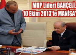MHP Lideri BAHÇELİ, 10 Ekim 2013’te MANİSA’da!..
