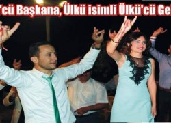 Ülkücü Başkana, Ülkü isimli Ülkücü Gelin!..