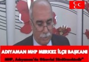 MHP, Adıyaman’da Görevini Sürdürmektedir