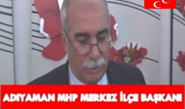 MHP, Adıyaman’da Görevini Sürdürmektedir