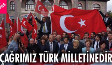 Çağrımız Türk milletinedir