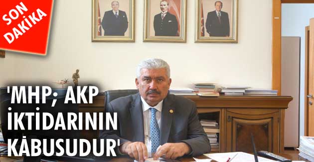 MHP; AKP iktidarının kabusudur