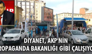 Diyanet, AKP’nin propaganda Bakanlığı gibi çalışıyor