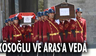 Kösoğlu ve Aras’a veda