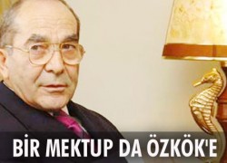 BİR MEKTUP DA ÖZKÖK’E