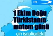 Tümtürk,1 Ekim Doğu Türkistanlıların Matem Günü