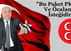 Bu paket PKK’nın ve Öcalan’ın isteğidir