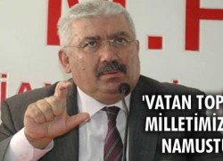 Vatan toprağı, milletimiz için namustur