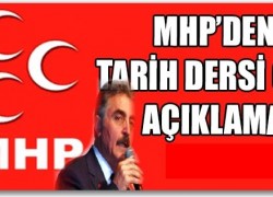 MHP’DEN TARİH DERSİ GİBİ AÇIKLAMA