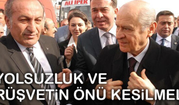 YOLSUZLUK VE RÜŞVETİN ÖNÜ KESİLMELİ