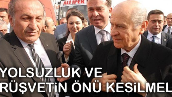 YOLSUZLUK VE RÜŞVETİN ÖNÜ KESİLMELİ