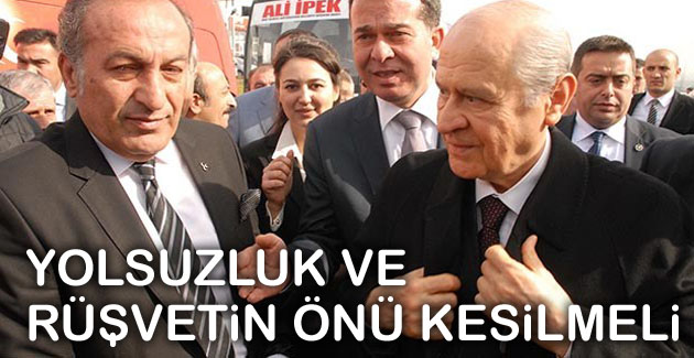 YOLSUZLUK VE RÜŞVETİN ÖNÜ KESİLMELİ