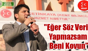 “Eğer Söz Verip Yapmazsam Beni Kovun”