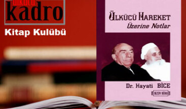 “ÜLKÜCÜ HAREKET ÜZERİNE NOTLAR”I OKURKEN