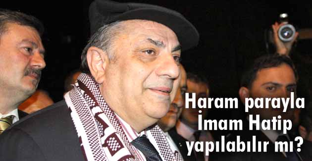 Haram parayla İmam Hatip yapılabılır mı?
