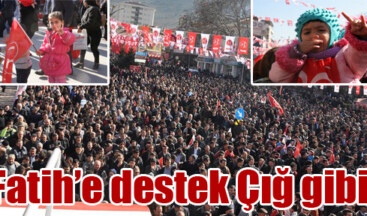 Fatih’e destek Çığ gibi