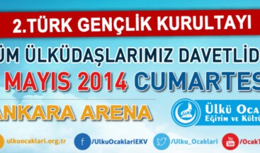 Ülkü Ocakları’ndan Türk Gençlik Kurultayı!