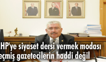 MHP’ye siyaset dersi vermek modası geçmiş gazetecilerin haddi değil