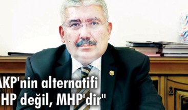 “AKP’nin alternatifi CHP değil, MHP’dir”