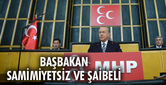 BAŞBAKAN SAMİMİYETSİZ VE ŞAİBELİ