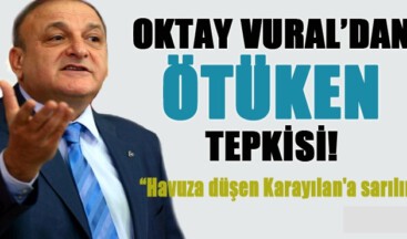 Oktay Vural’dan Ötüken Tepkisi!