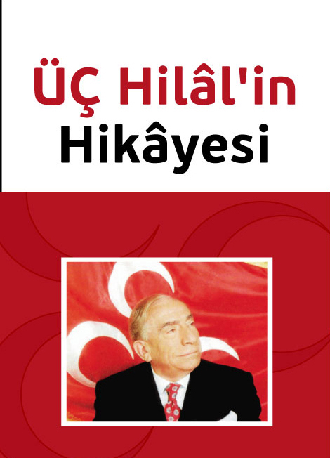 Üç Hilâl'in Hikâyesi - Ahmet B.Karabacak