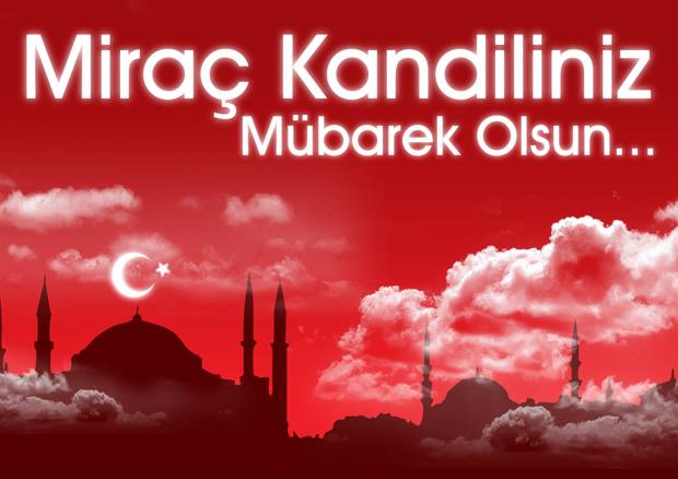 MİRAÇ KANDİLİMİZ MÜBAREK OLSUN