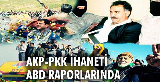 AKP-PKK İHANETİ ABD RAPORLARINDA