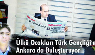 Ülkü Ocakları Türk Gençliği’ni Ankara’da Buluşturuyor