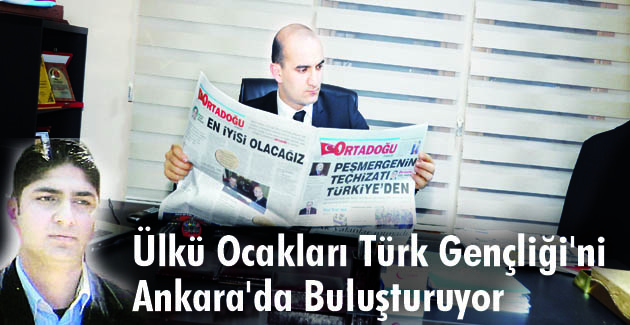 Ülkü Ocakları Türk Gençliği’ni Ankara’da Buluşturuyor