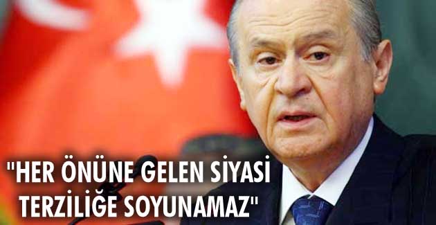 “HER ÖNÜNE GELEN SİYASİ TERZİLİĞE SOYUNAMAZ”