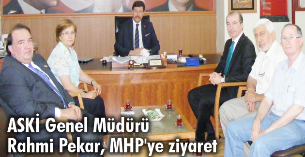 ASKİ Genel Müdürü Rahmi Pekar, MHP’ye ziyaret