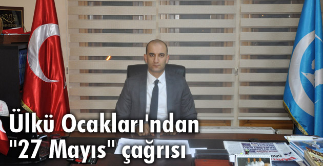 Ülkü Ocakları’ndan “27 Mayıs” çağrısı