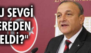 “Bu sevgi nereden geldi?”