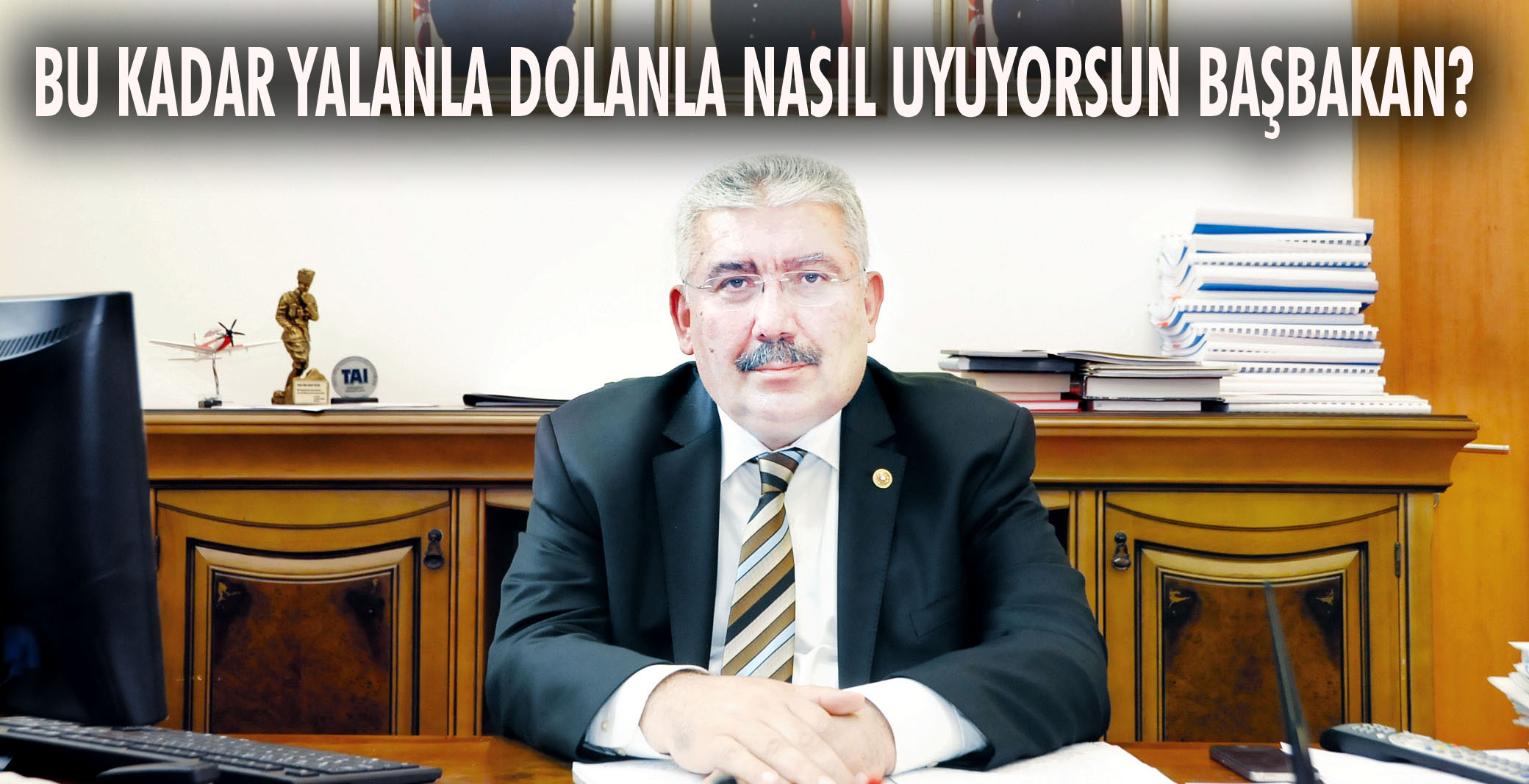 Bu kadar yalanla dolanla nasıl uyuyorsun Başbakan?