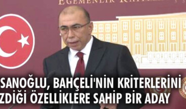 İhsanoğlu, Bahçeli’nin kriterlerini çizdiği özelliklere sahip bir aday