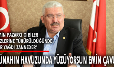 ‘Emin Pazarcı gibiler yüzlerine tükürüldüğünde kar yağdı zanneder’