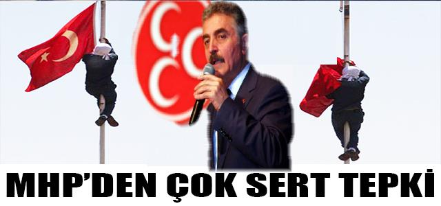 MHP’DEN ÇOK SERT TEPKİ