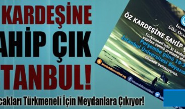 ÖZ KARDEŞİNE SAHİP ÇIK İSTANBUL!