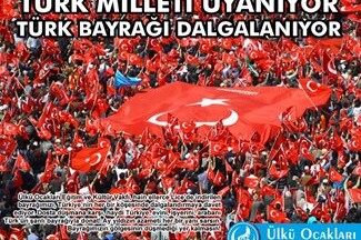 Türk Milleti Uyanıyor, Türk Bayrağı Dalgalanıyor