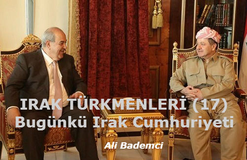 IRAK TÜRKMENLERİ: Bugünkü Irak Cumhuriyeti