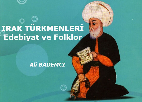 IRAK TÜRKMENLERİ (15) Edebiyat ve Folklor