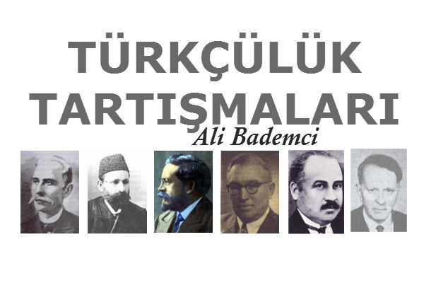 TÜRKÇÜLÜK TARTIŞMALARI