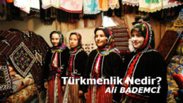 Türkmenlik Nedir?